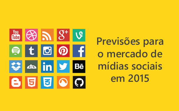 11 previsões para o mercado de mídias sociais em 2015