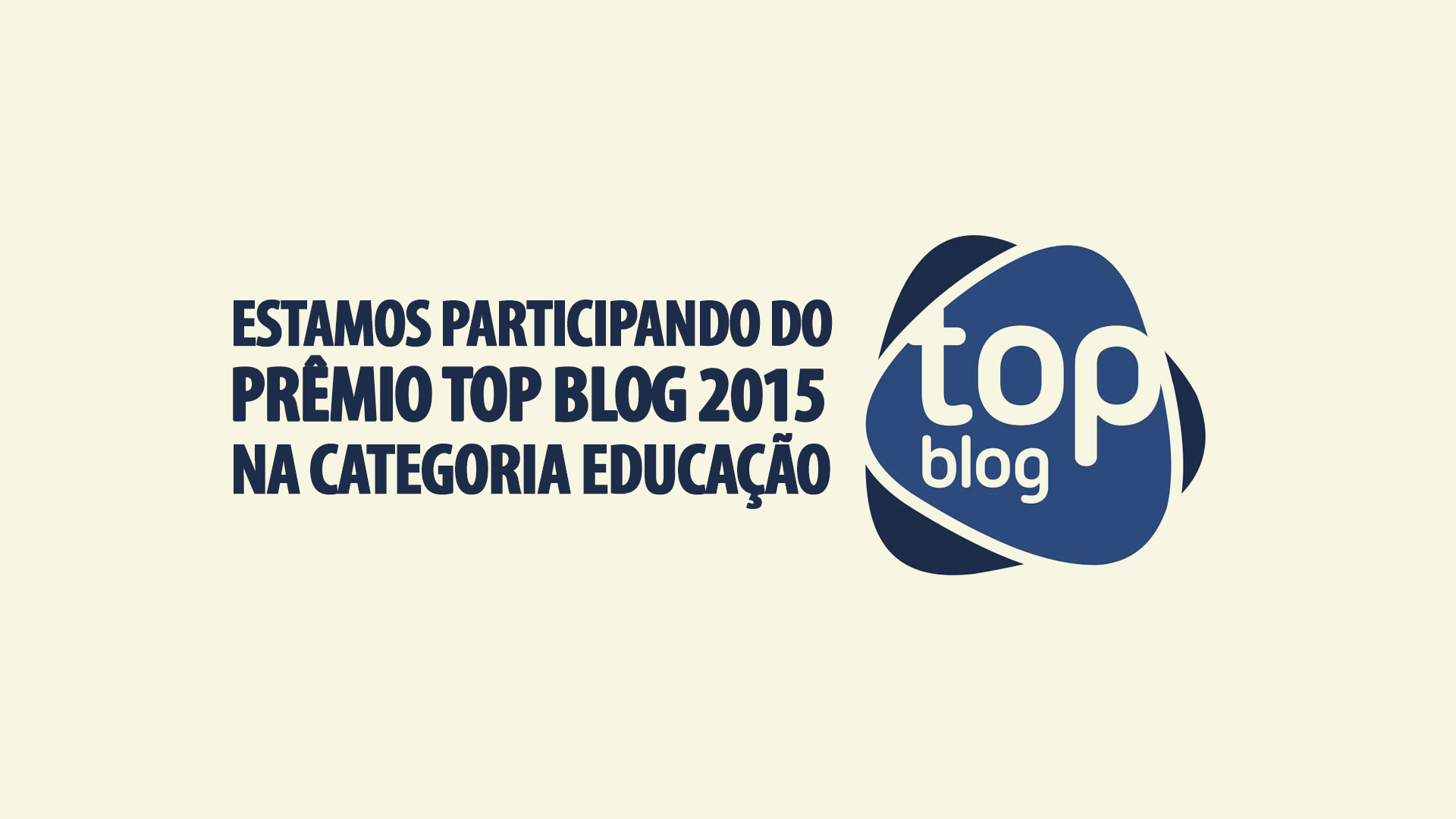 Prêmio TOP BLOG 2015 | 7 anos incentivando a blogosfera