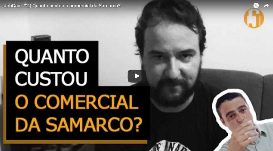 SAMARCO é tema do JobCast #2: Quanto custou o comercial no Fantástico?
