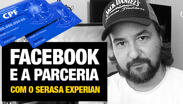 Facebook Marketing: entenda a parceria feita com o Serasa