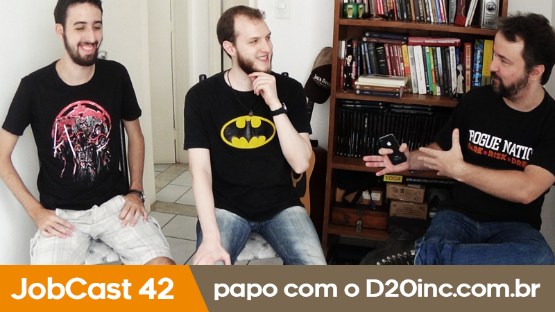 JobCast 42 | Bate-papo com o D20in  (1/3)